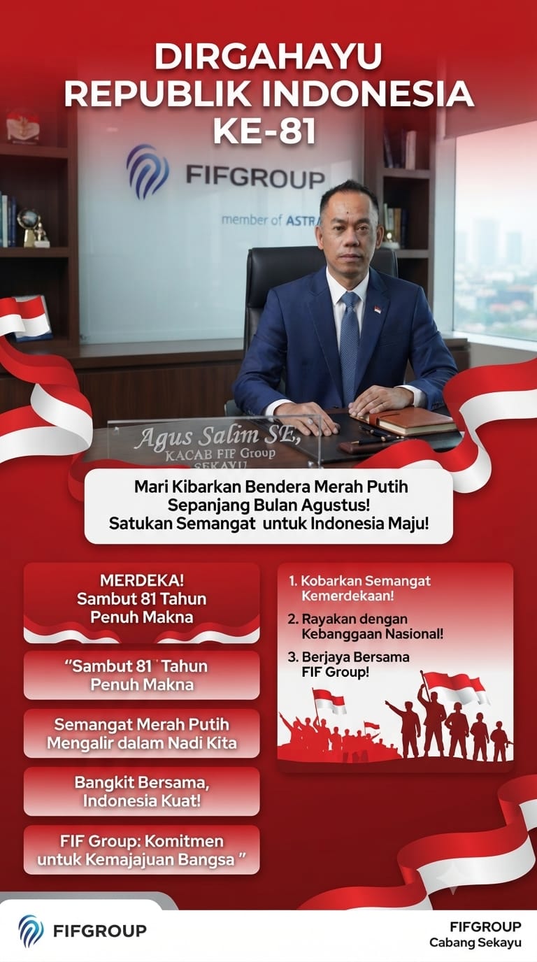 Dirgahayu Republik Indonesia ke-81: Semangat Merah Putih Mengalir dalam Nadi Kita bersama FIFGROUP Sekayu