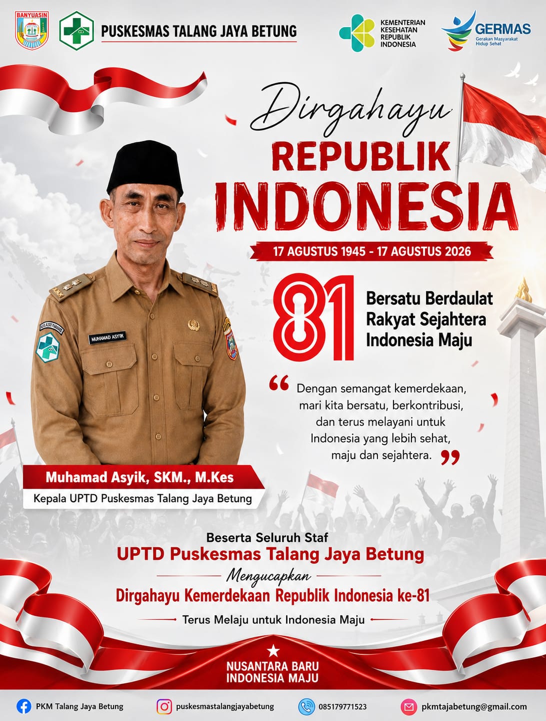 Kepala UPTD Puskesmas Talang Jaya Betung, Muhamad Asyik, SKM., M.Kes Ucapkan Dirgahayu Republik Indonesia ke-81: “Bersatu, Berdaulat, Rakyat Sejahtera, Indonesia Maju”